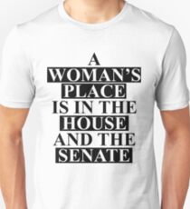 A Woman's Place... Unisex T-Shirt