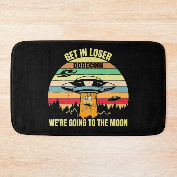 Item preview, Get In Loser We're Going To The Moon Dogecoin designed and sold by Bitcoin-Fashion.
