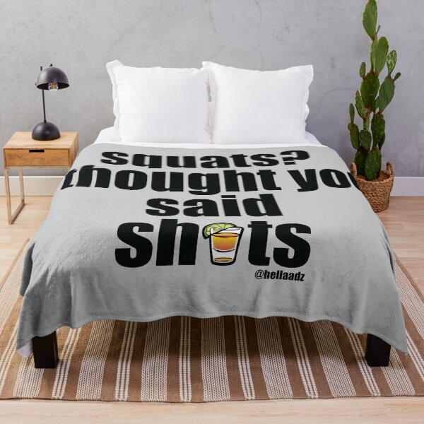 Item preview, Squats? I thought you said Shots  designed and sold by thatDudeAZ89.