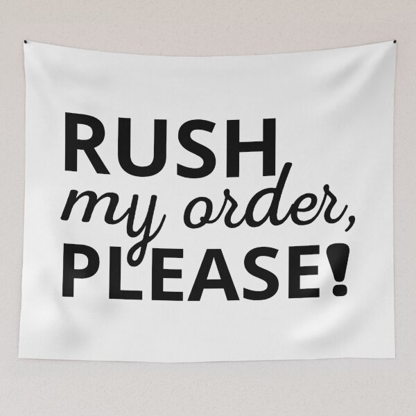 Item preview, Rush My Order Please designed and sold by Beinfashion.