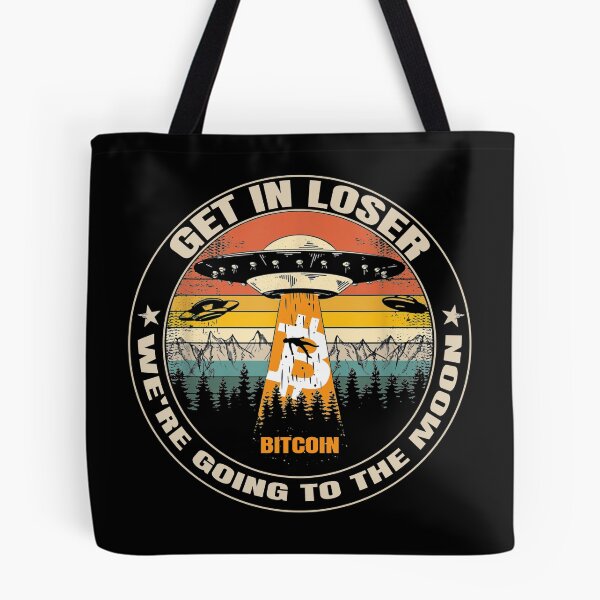 Item preview, Get In Loser We're Going To The Moon Bitcoin Funny designed and sold by Bitcoin-Fashion.