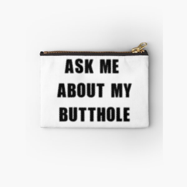 Item preview, Ask Me About My Butthole Funny Sarcastic Quote  designed and sold by Sutra-Lotus-Co.