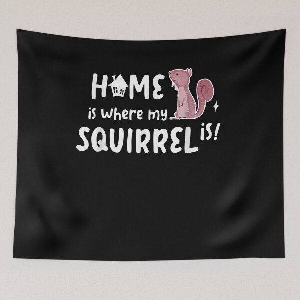 Item preview, Home Where My Squirrel Gifts For Squirrel Lovers  designed and sold by lolahomya.
