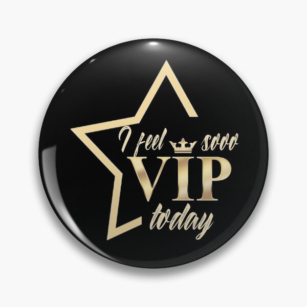Item preview, I feel sooo VIP today designed and sold by T-mess.