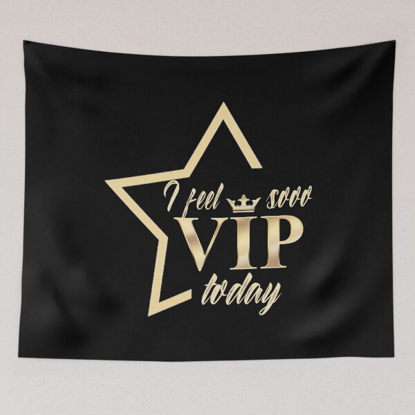 Item preview, I feel sooo VIP today designed and sold by T-mess.