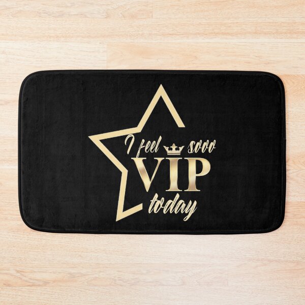 Item preview, I feel sooo VIP today designed and sold by T-mess.