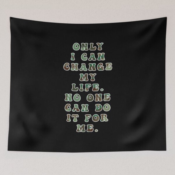 Item preview, Only I Can Change My Life No One Can Do It For Me designed and sold by sasijaya.