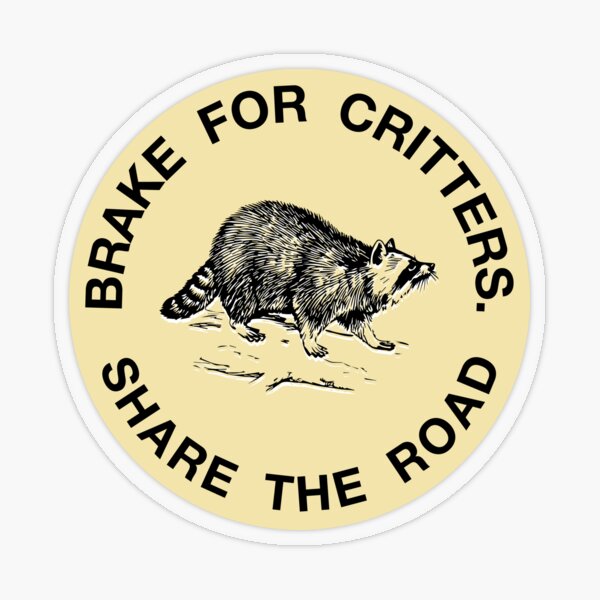 Item preview, I Brake For Critters Sticker (Round) designed and sold by AutoStickers.