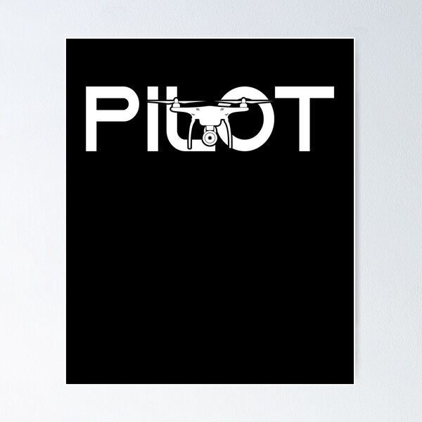 Drone Pilot Tshirt and Merchandise - Simple Layout Poster