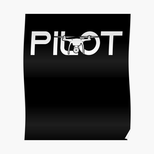 Drone Pilot Tshirt and Merchandise - Simple Layout Poster