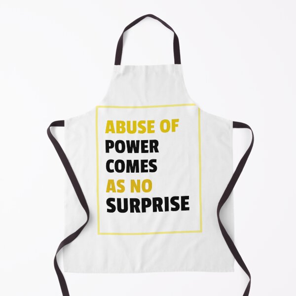 Item preview, abuse of power no surprise designed and sold by 20sidehustle21.