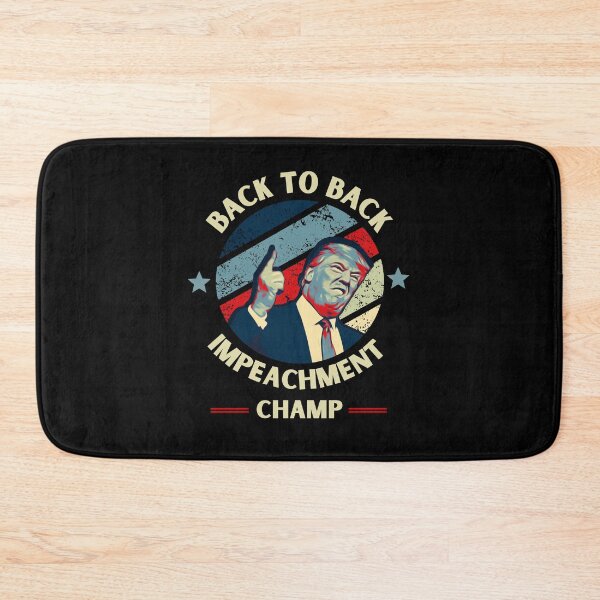 Item preview, Trump back to back impeachment champ designed and sold by Rainces.