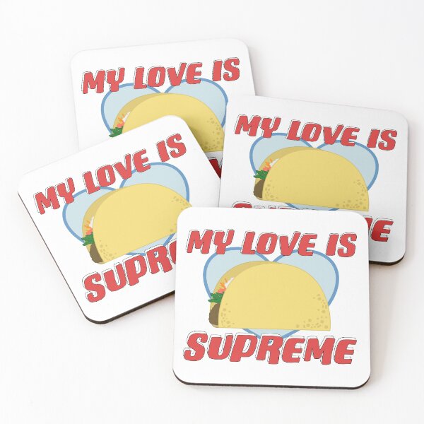 Item preview, My Love is Supreme Funny Taco Valentine designed and sold by Punderstandable.