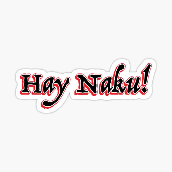 hay-naku-sticker-by-mjdragonfly-redbubble