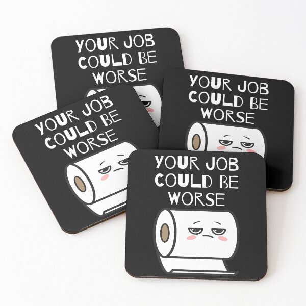 Item preview, Funny Job Could be Worse Bathroom Humor designed and sold by TheTSpot.