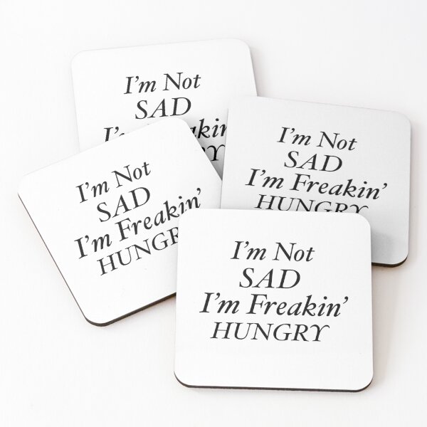 Item preview, I'm Not Sad, I'm Freakin' Hungry (White) designed and sold by LiaRose22.
