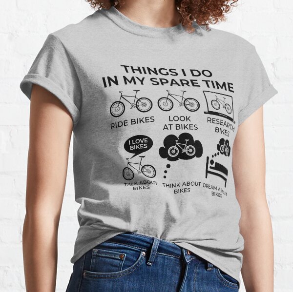 Item preview, Things I Do In My Spare Time - Bike! designed and sold by Bubble Co Clothing and Accessories.