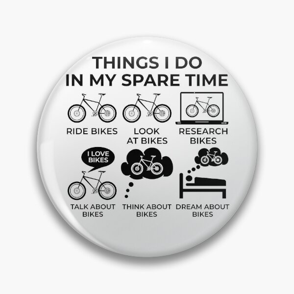Item preview, Things I Do In My Spare Time - Bike! designed and sold by Bubble Co Clothing and Accessories.
