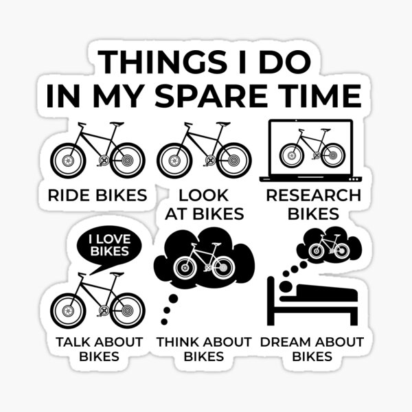 Item preview, Things I Do In My Spare Time - Bike! designed and sold by Bubble Co Clothing and Accessories.