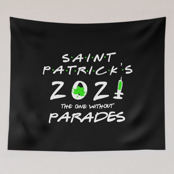 Item preview, Patrick's Day 2021 The One Without Parades designed and sold by Dolphin Graphic.