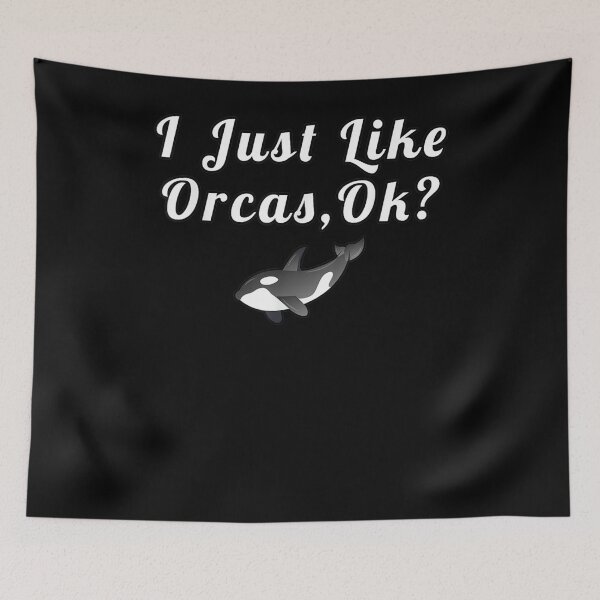 Item preview, I Just Like Orcas Ok Funny Quotes  designed and sold by greensky95.