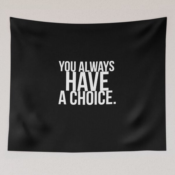 Item preview, You always have a choice designed and sold by PGPshop.