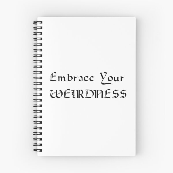 Item preview, Embrace Your Weirdness designed and sold by ActRightToday.
