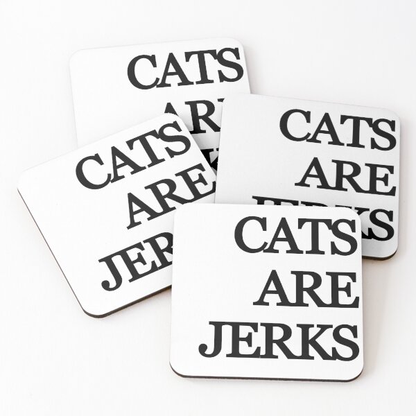 Item preview, Cats Are Jerks designed and sold by Zachariahs' Odd Shop.