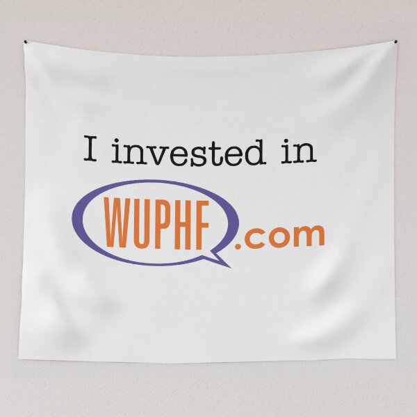 Item preview, I Invested in WUPHF.com designed and sold by mjdgop97.