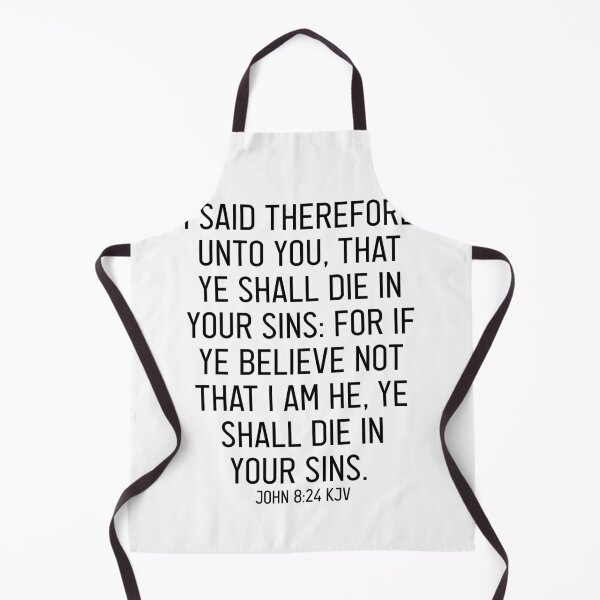 Item preview, John 8:24 KJV designed and sold by Logosdesignshop.