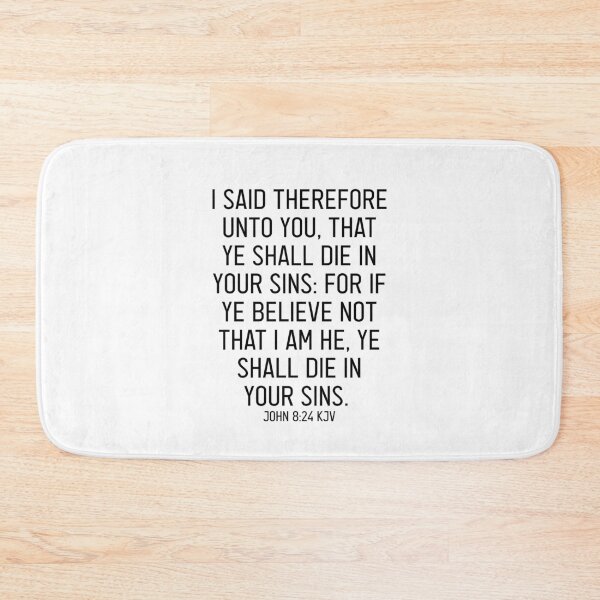 Item preview, John 8:24 KJV designed and sold by Logosdesignshop.