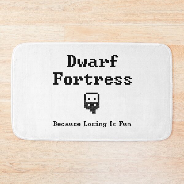 Item preview, Dwarf Fortress - Because Losing is Fun designed and sold by SophiaJones3rd.
