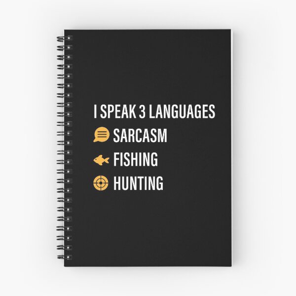 Item preview, I speak 3 languages: sarcasm, fishing and hunting designed and sold by Cat-designs.