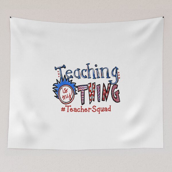 Item preview, Teaching is my thing teacher squad designed and sold by birdmorrison.