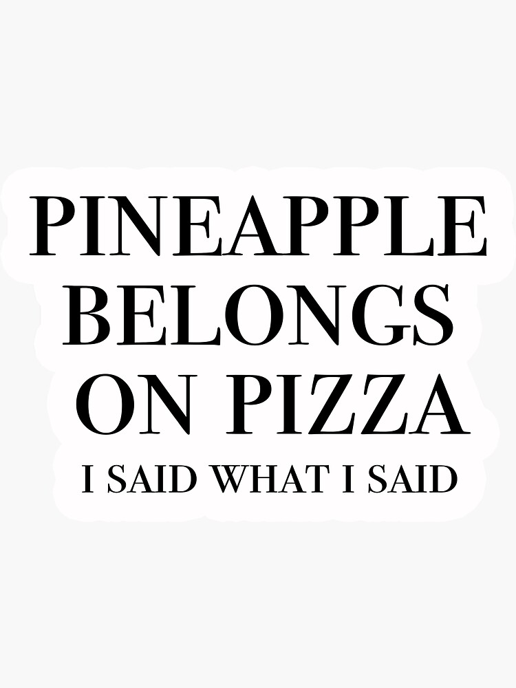 "Pineapple Pizza Quote" Sticker for Sale by Lilycooper23 Redbubble