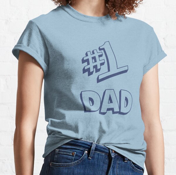 Number 1 Dad Classic T-Shirt