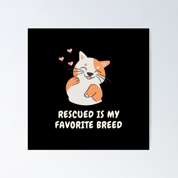 Item preview, Rescued is my favorite breed (CAT) designed and sold by Cheesetephanie.