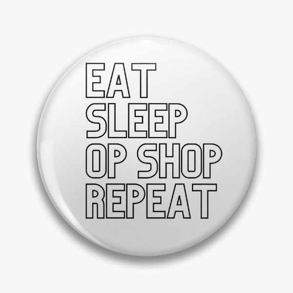 Item preview, Eat Sleep Op Shop Repeat! designed and sold by FunSheTees.