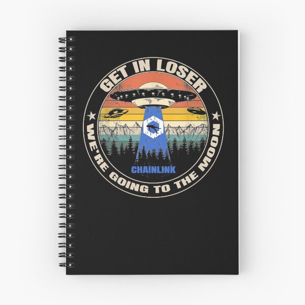 Item preview, Get In Loser We're Going To The Moon Chainlink Funny designed and sold by Bitcoin-Fashion.