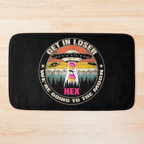 Item preview, Get In Loser We're Going To The Moon HEX Funny designed and sold by Bitcoin-Fashion.