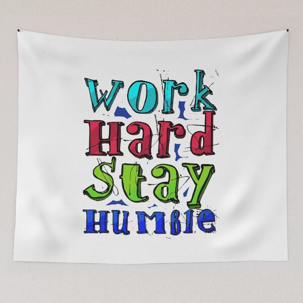 Item preview, Work Hard Stay Humble designed and sold by IDEZIGN2017.