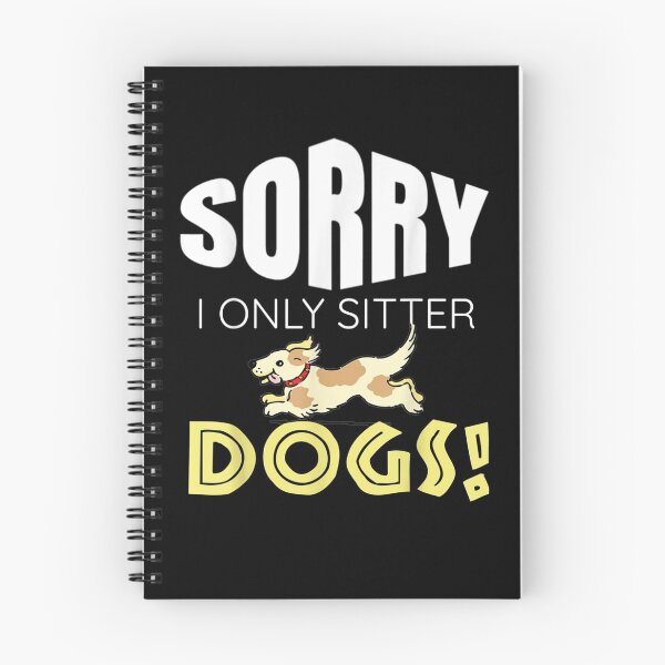 Item preview, Sorry I Only Sitter Dog Funny Dog Sitter Gifts  designed and sold by aguilaro.