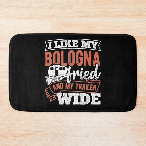 Item preview, My Bologna Fried And My Trailer Wide Vehicle Meat Pork  designed and sold by aguilaro.