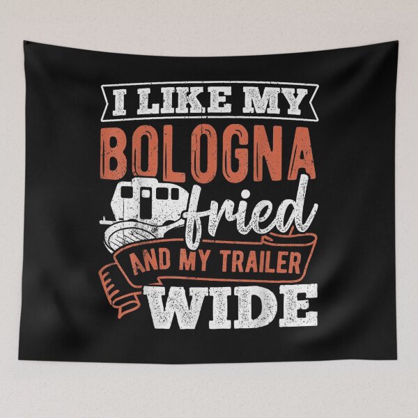 Item preview, My Bologna Fried And My Trailer Wide Vehicle Meat Pork  designed and sold by aguilaro.