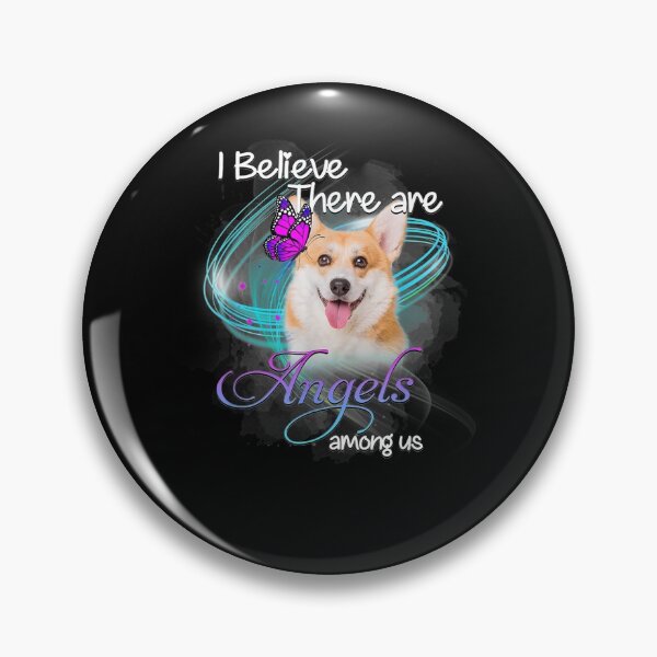 Item preview, I Believe There Are Angels Cute Pembroke Welsh Corgi Gift  designed and sold by aguilaro.