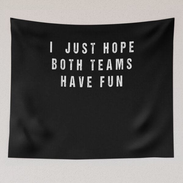 Item preview, I Just Hope Both Teams Have Fun Women Kids Game Football  designed and sold by aguilaro.