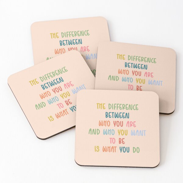 Item preview, the difference between who you are and who you want to be is what you do designed and sold by tiredninny.