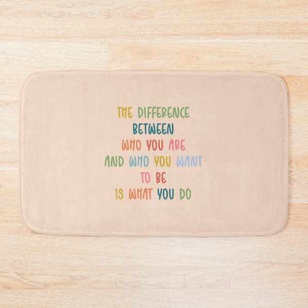 Item preview, the difference between who you are and who you want to be is what you do designed and sold by tiredninny.
