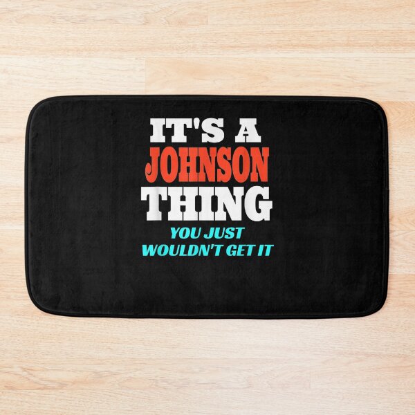 Item preview, It's A Johnson Thing You Wouldn't Get It Johnson Last Name  designed and sold by aguilaro.