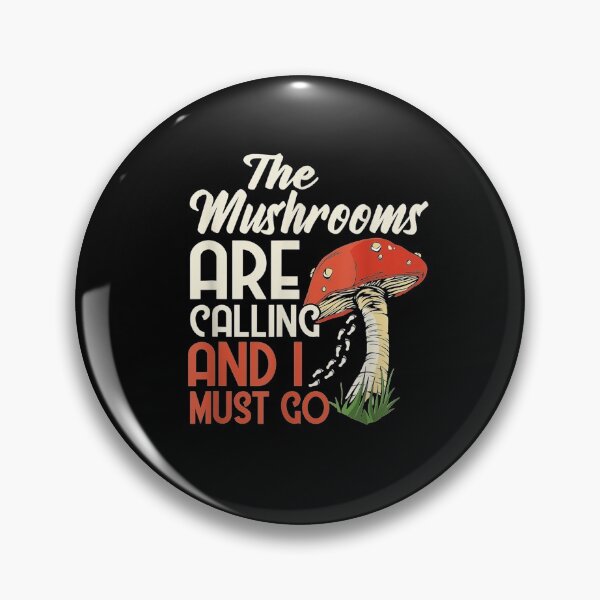 Item preview, The Mushrooms Are Calling And I Must Go Mushroom Hunter  designed and sold by aguilaro.